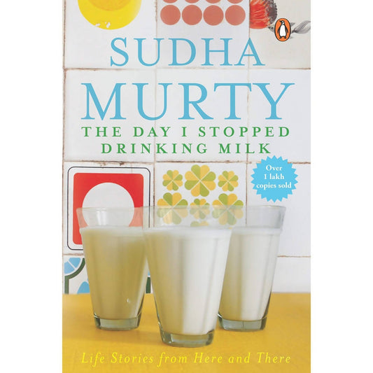 The Day I Stopped Drinking Milk: Life Stories from Here and There Book - Swadesiicart