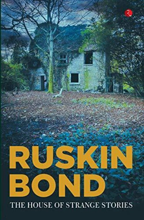 Ruskin Bond The House Of Strange Stories - Swadesiicart