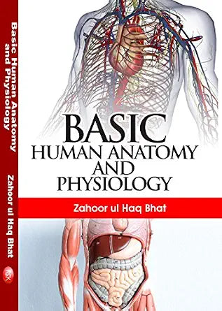 Basic Human Anatomy and Physiology Hardcover – 1 January 2018
