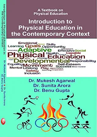 A Texbook on Physical Education (Introduction to Physical Education in The Contemporary Context) Hardcover – 1 January 2018