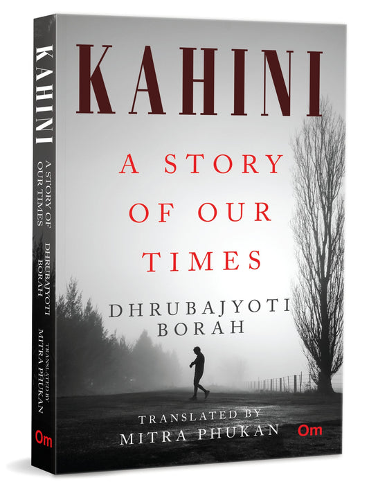 Kahini: A Story of Our Times by Dr Dhrubajyoti Borah - Om Books