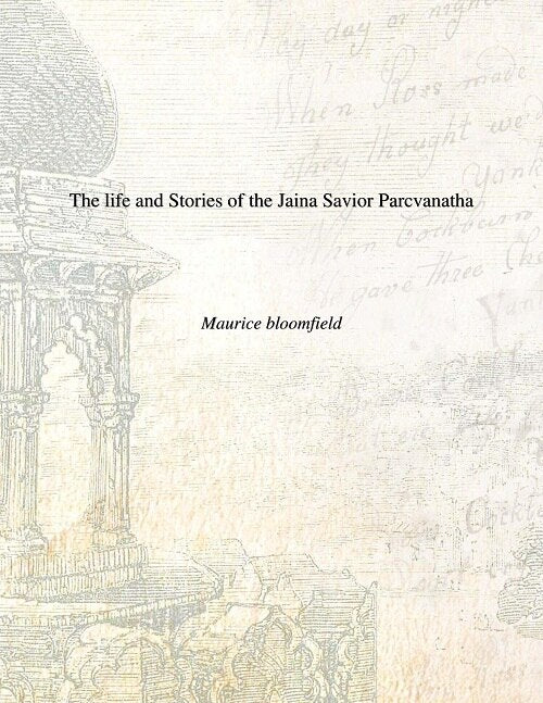 The Life and Stories of the Jaina Savior Parcvanatha - Gyan Books
