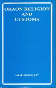 Oraon Religion and Customs - Gyan Books - Swadesiicart