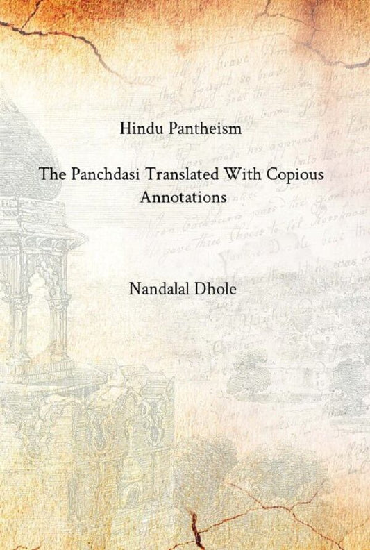 Hindu Pantheism : the Panchdasi Translated With Copious Annotations - Gyan Books