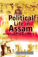 Political Life in Assam During the Nineteenth Century - Gyan Books - Swadesiicart