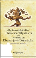 A Study of Abhinabharati On Bharata's Natyasastra and Avaloka On Dhanajaya's Dasarupaka (Dramaturgical Principles) - Gyan Books - Swadesiicart