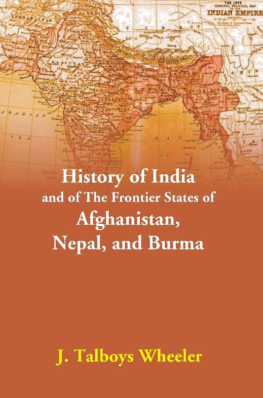 India and the Frontier States of Afghanistan, Nepal and Burma - Gyan Books