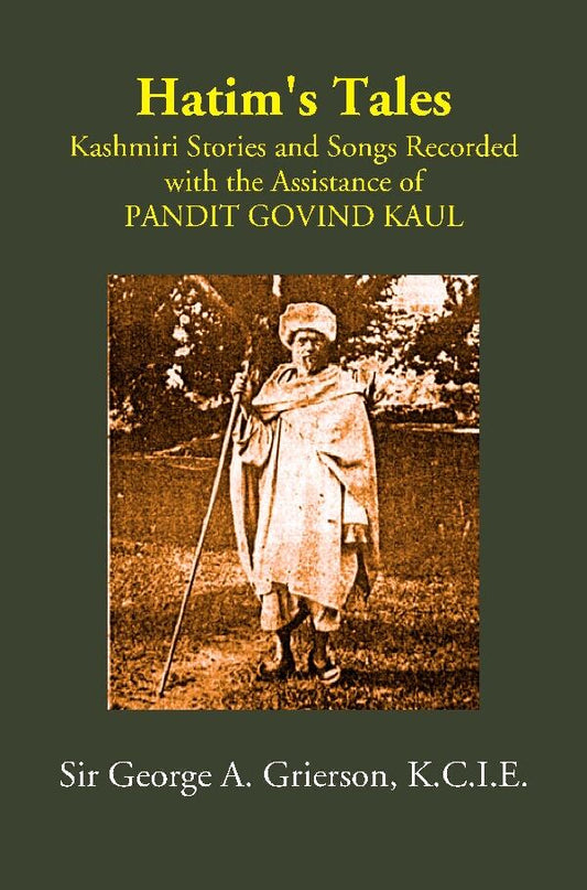 Hatim's Tales: Kashmiri Stories and Songs Recorded with the Assistance of PANDIT GOVIND KAUL - Gyan Books