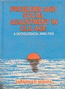 Problems and Social Adjustment in Old Age - Gyan Books - Swadesiicart