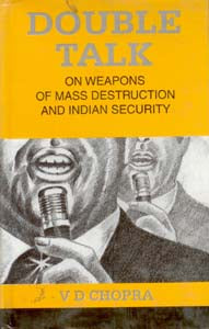Double Talk: On Weapons of Mass Destruction and Indian Security - Gyan Books - Swadesiicart