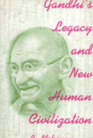 Gandhi's Legacy and New Human Civilization - Gyan Books