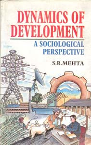 Dynamics of Development: a Sociological Perspective - Gyan Books