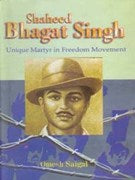 Shaheed Bhagat Singh: Unique Martyr in Freedom Movement - Gyan Books