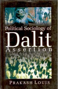 Political Sociology of Dalit Assertion - Gyan Books