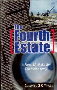 The Fourth Estate: a Force Multiplier For the Indian Army - Gyan Books - Swadesiicart