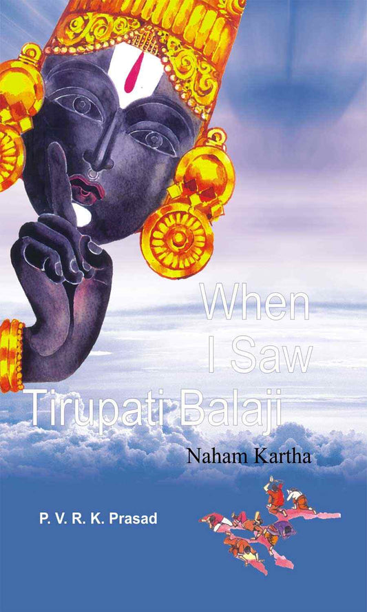 When I Saw Tirupati Balaji - Gyan Books - Swadesiicart