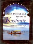 Past Present and Future of Kashmir - Gyan Books - Swadesiicart