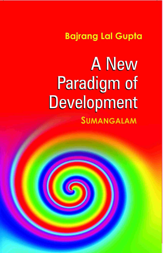 A New Paradigm of Development: Sumangalam (Pb) - Gyan Books