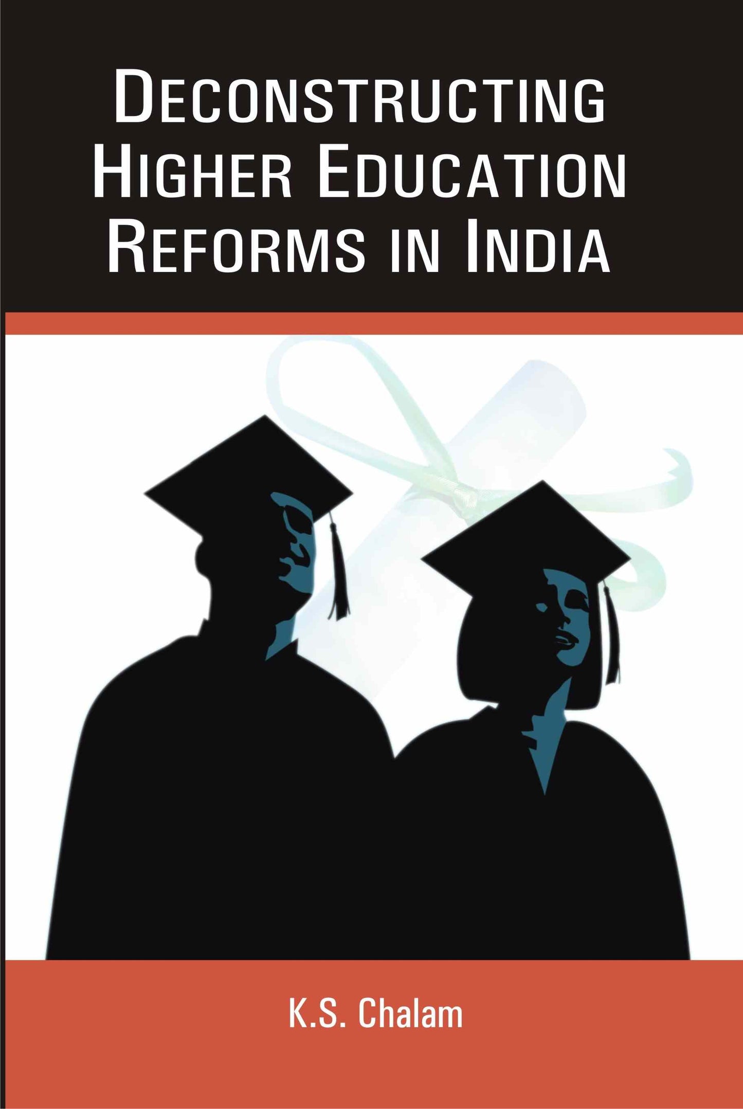 Deconstructing Higher Educational Reforms in India - Gyan Books - Swadesiicart