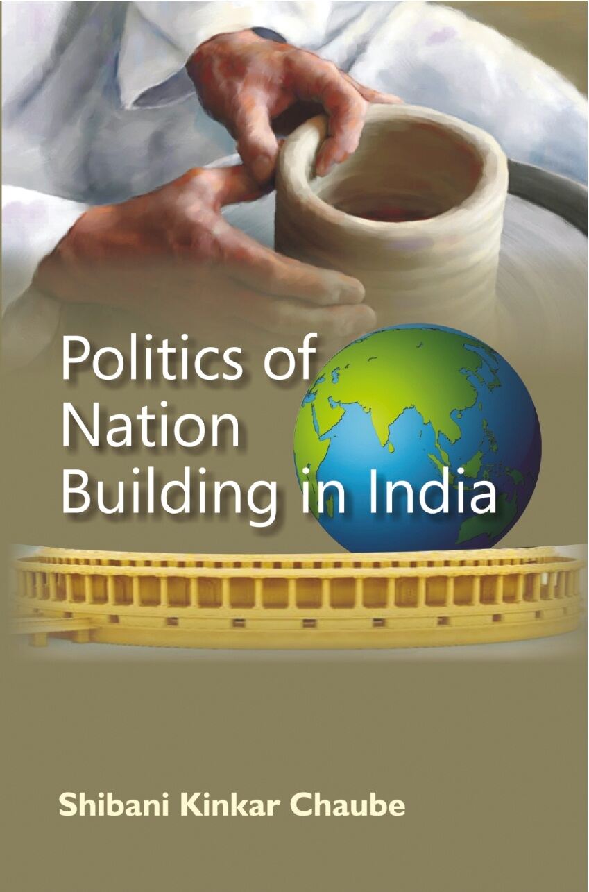 Politics of Nation Building in India - Gyan Books - Swadesiicart