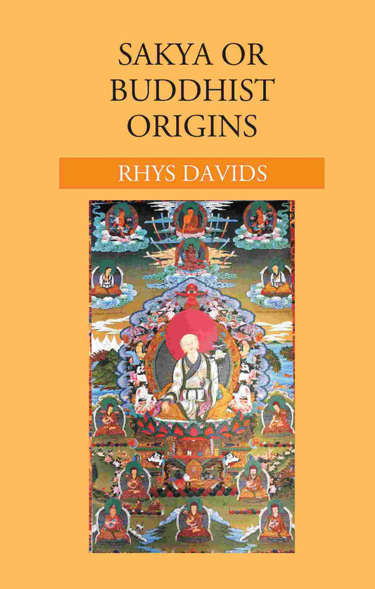 Sakya or Buddhist Origins - Gyan Books