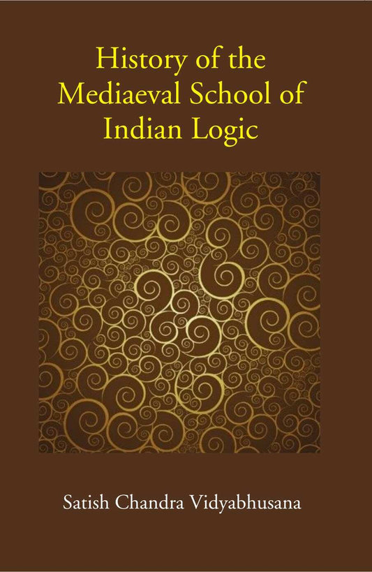 History of the Mediaeval School of Indian Logic - Gyan Books