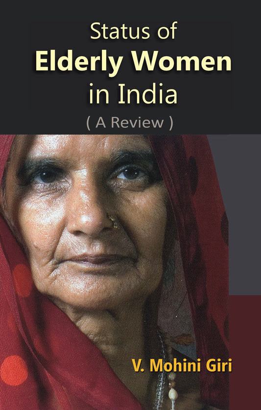 Status of Elderly Women in India (A Review) - Gyan Books - Swadesiicart