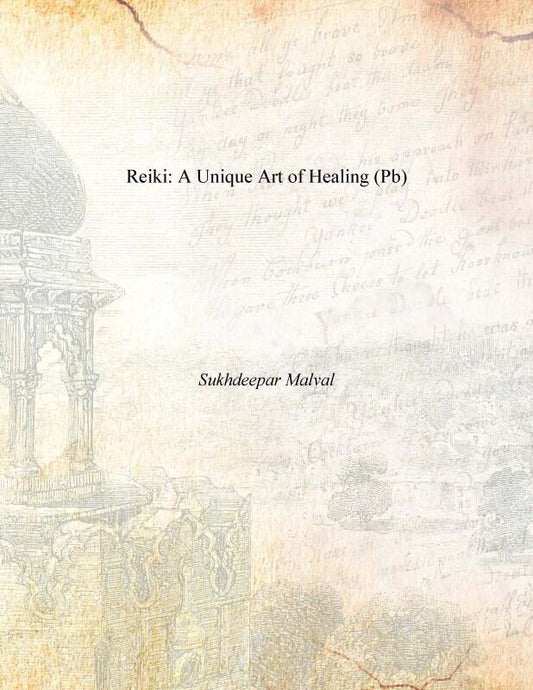 Reiki: a Unique Art of Healing (Pb) - Gyan Books