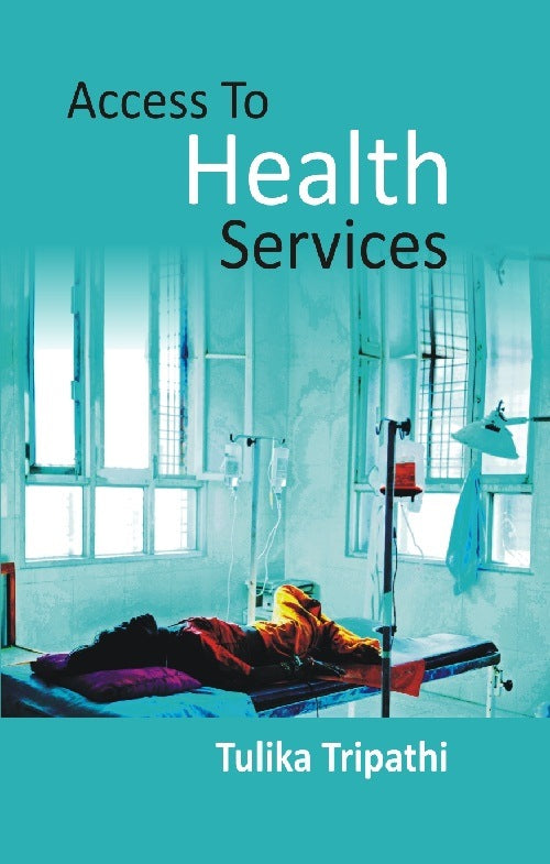 Access to Health Services - Gyan Books