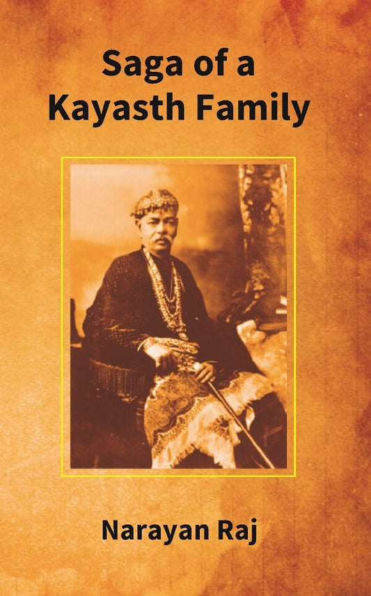 Saga of a Kayasth Family: Unique Family of Seven Generations and Its Contribution to Literature - Gyan Books