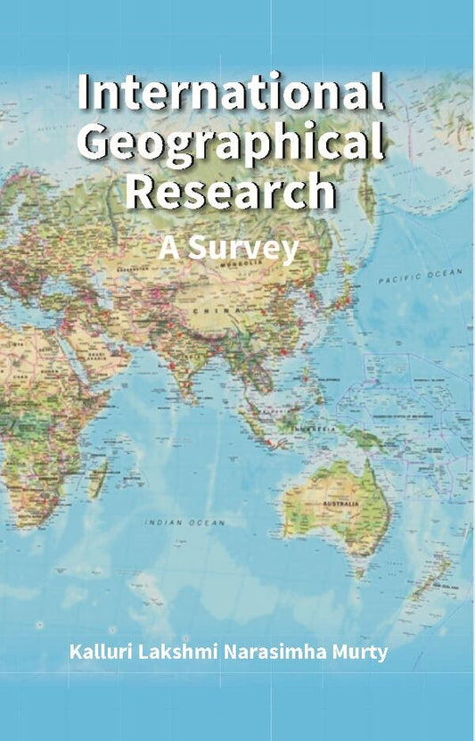 International Geographical Research : A Survey - Gyan Books