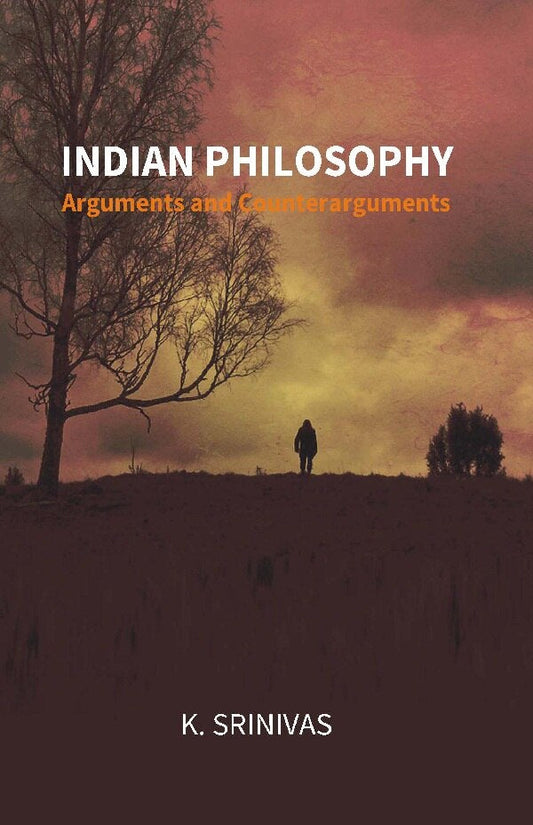 Indian Philosophy: Arguments and Counterarguments - Gyan Books