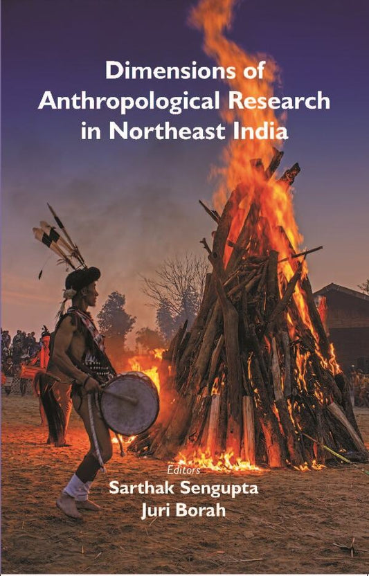Dimensions of Anthropological Research in Northeast India - Gyan Books - Swadesiicart
