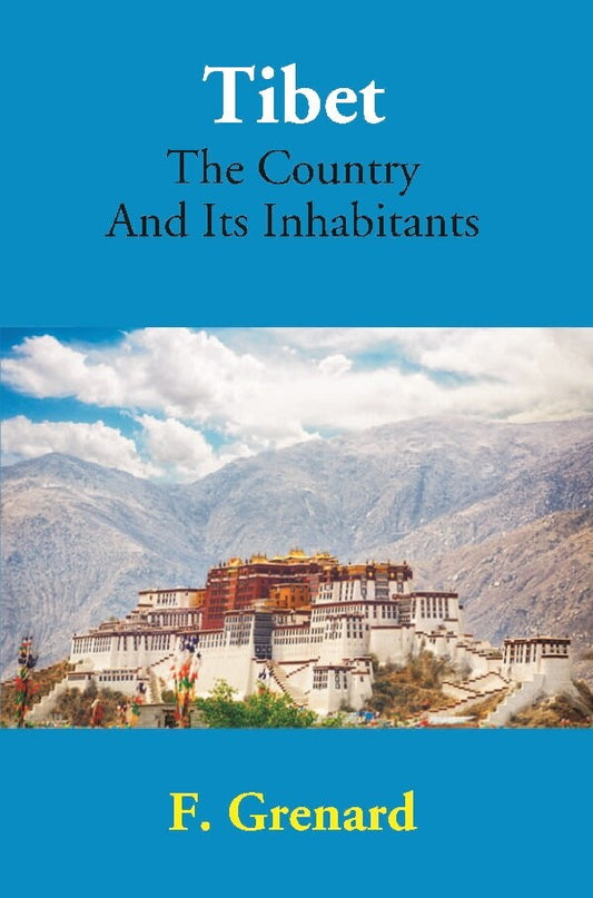 Tibet The Country And Its Inhabitants - Gyan Books