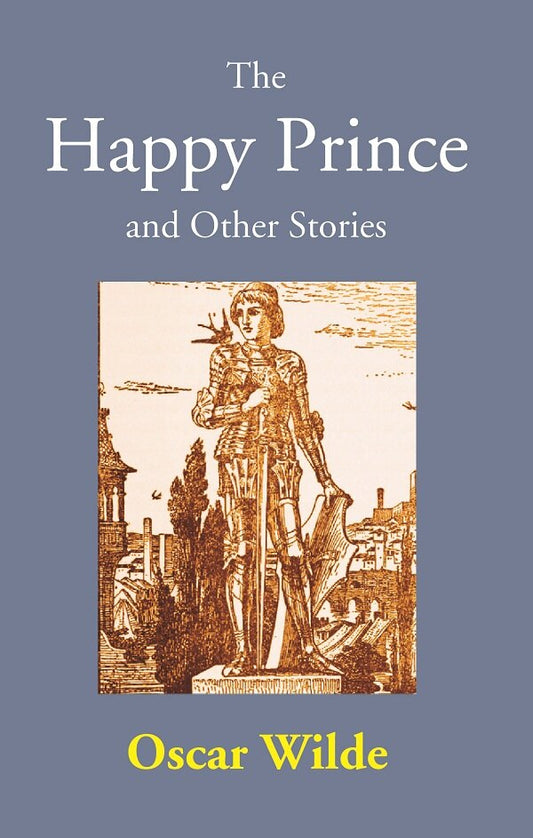 The Happy Prince and Other Stories - Gyan Books