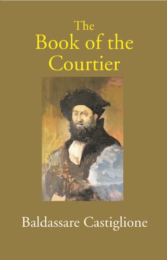 The Book of the Courtier - Gyan Books