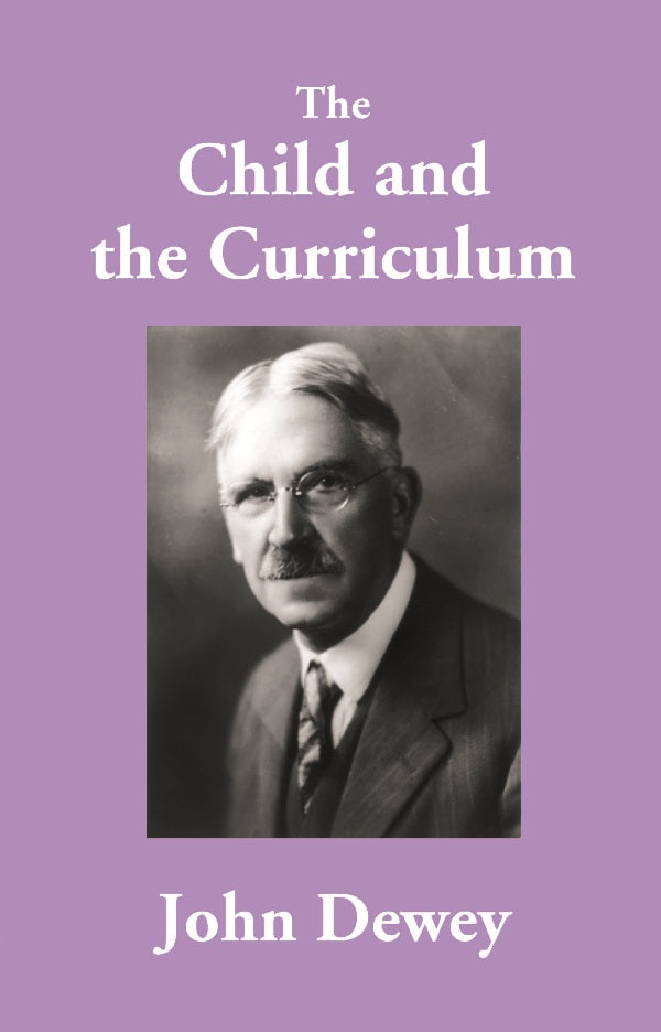 The Child and the Curriculum - Gyan Books - Swadesiicart