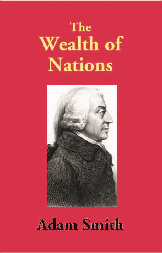 The Wealth of Nations - Gyan Books