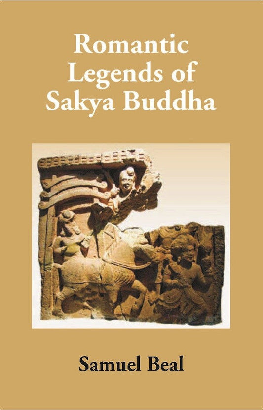 Romantic Legends of Sakya Buddha - Gyan Books