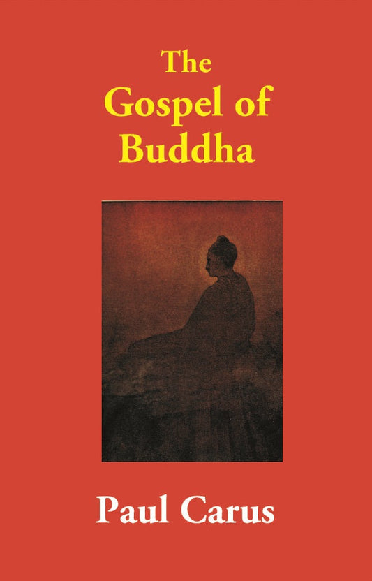 The Gospel of Buddha - Gyan Books
