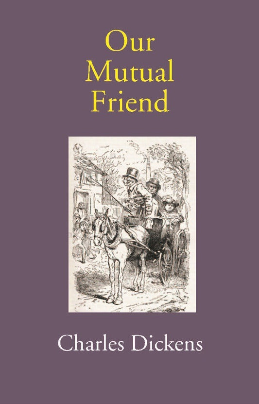 Our Mutual Friend - Gyan Books