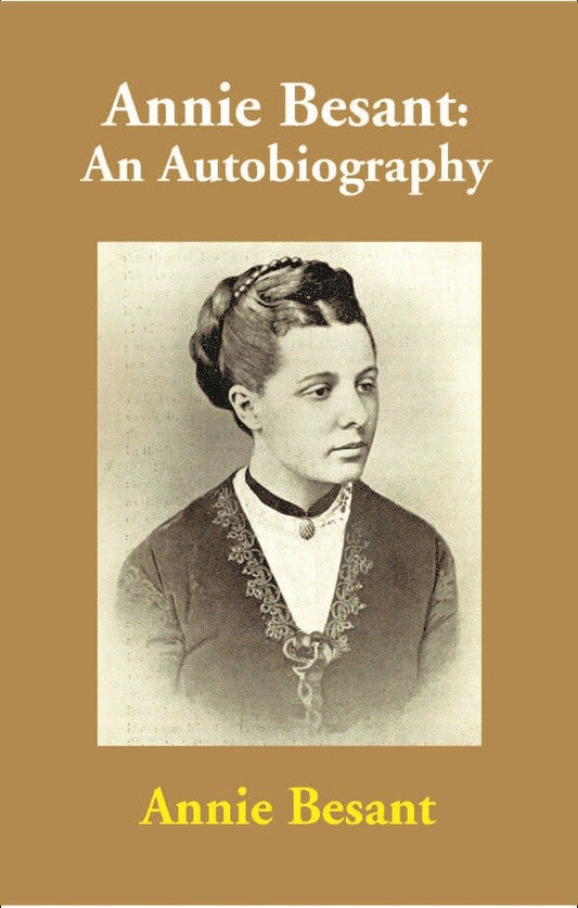 Annie Besant: An Autobiography - Gyan Books
