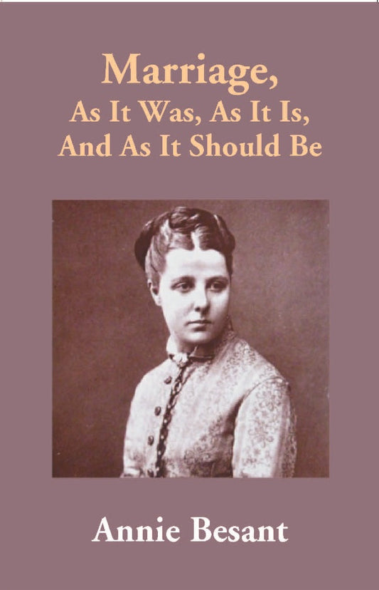 Marriage, As It Was, As It Is, And As It Should Be - Gyan Books