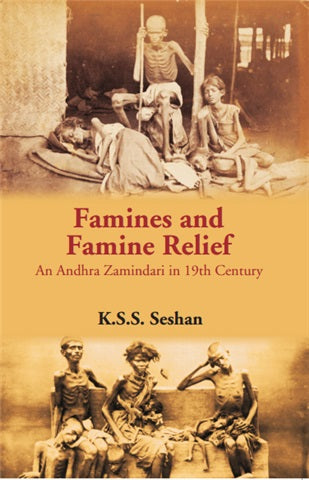 Famines and Famine Relief:An Andhra Zamindari in 19thCentury - Gyan Books