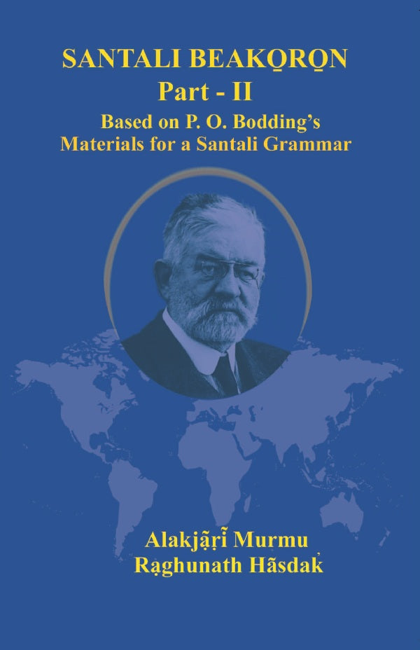 Santali Beako̠ro̠n Part II: Based on P. O. Bodding's Materials for a Santali Grammar - Gyan Books