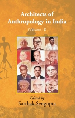 Architects of Anthropology in India Vol. 1st - Gyan Books - Swadesiicart