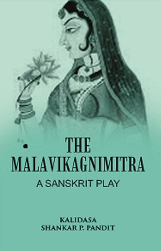 The Malavikagnimitra: A Sanskrit Play - Gyan Books