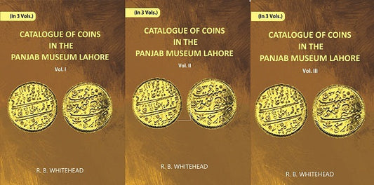 Catalogue Of Coins in The Panjab Museum, Lahore 3 Vols. Set - Gyan Books
