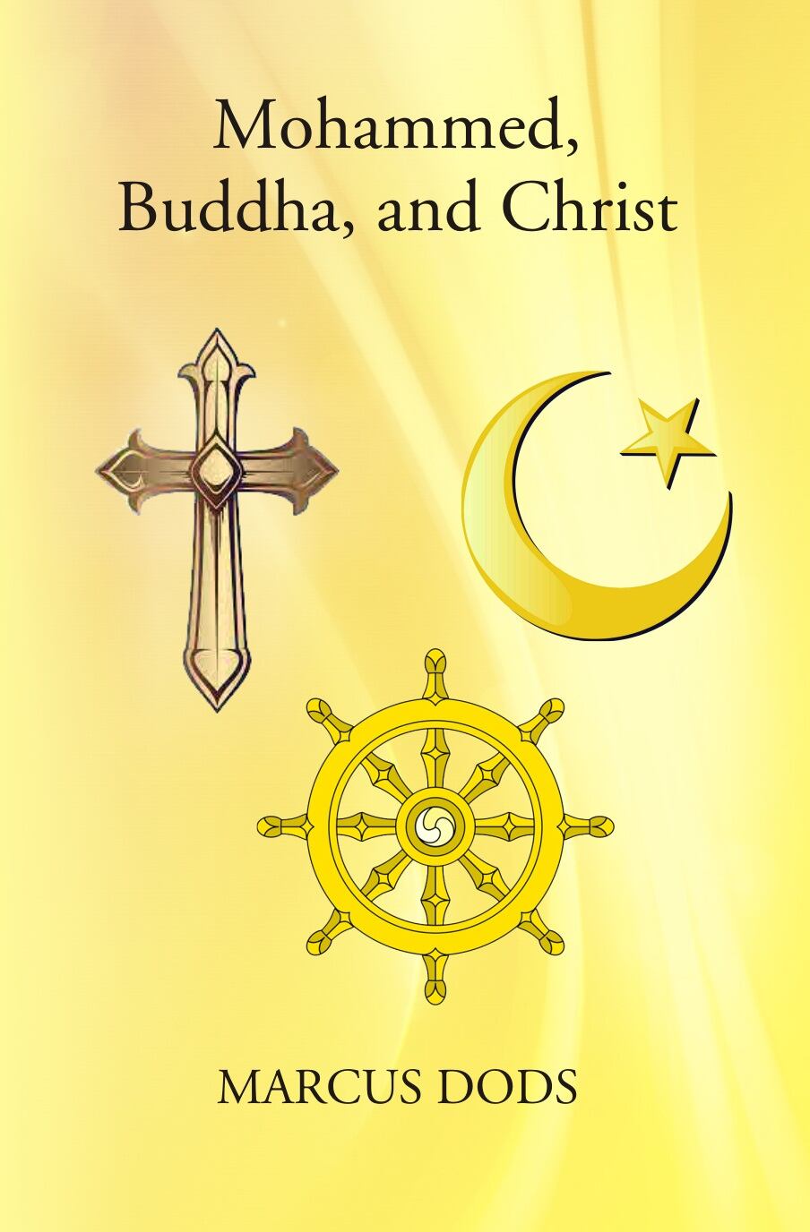 Mohammed, Buddha, And Christ - Gyan Books