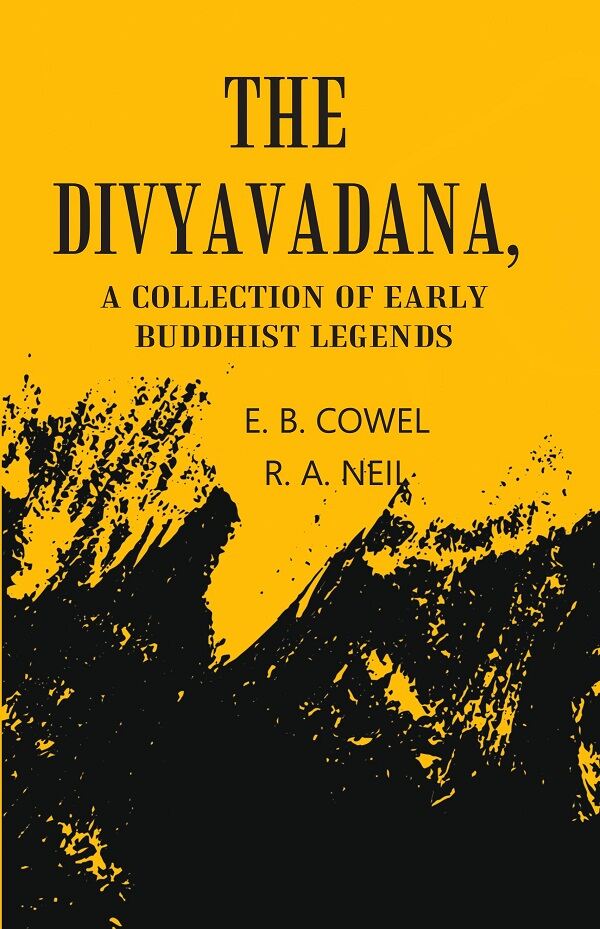 The Divyavadana: A collection Of Early Buddhist Legends - Gyan Books - Swadesiicart